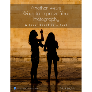 Another Twelve Ways to Improve Your Photography